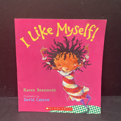 I Like Myself Karen Beaumont paperback Encore Kids