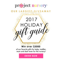 project nursery's 2017 holiday gift guide and giveaway