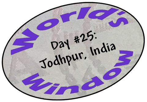 World's Window Passport Stamp - Day 25 - Jodhpur, India