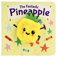 The Fantastic Pineapple Finger Puppet Book