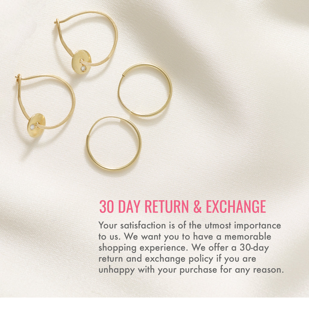 30 day return and exchange policy. Your satisfaction is of the utmost importance to us. We want you to have a memorable shopping experience. We offer a 30-day return and exchange policy if you are unhappy with your purchase for any reason.