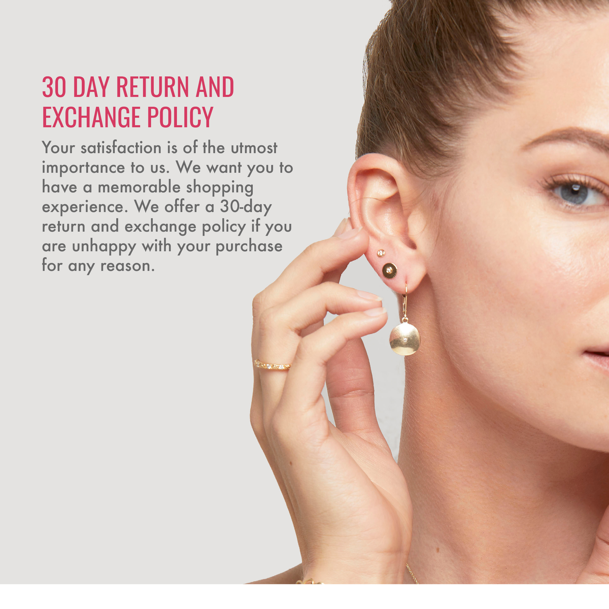 30 day return and exchange policy. Your satisfaction is of the most importance to us. We want you to have a memorable shopping experience. We offer a 30-day return and exchange policy if you are unhappy with your purchase for any reason.