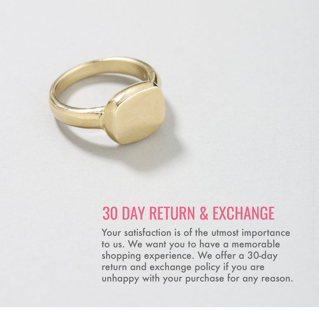 30 day return and exchange policy. Your satisfaction is of the utmost importance to us. We want you to have a memorable shopping experience. We offer a 30-day return and exchange policy if you are unhappy with your purchase for any reason.