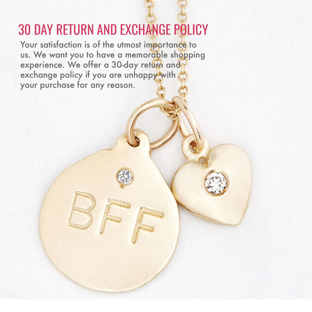 30 day return and exchange policy. Your satisfaction is of the utmost importance to us. We want you to have a memorable shopping experience. We offer a 30-day return and exchange policy if you are unhappy with your purchase for any reason.