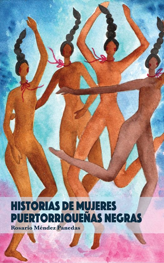 HISTORIAS DE MUJERES PUERTORRIQUEÑAS NEGRAS - Rosario Méndez Panedas –  Libreria Laberinto