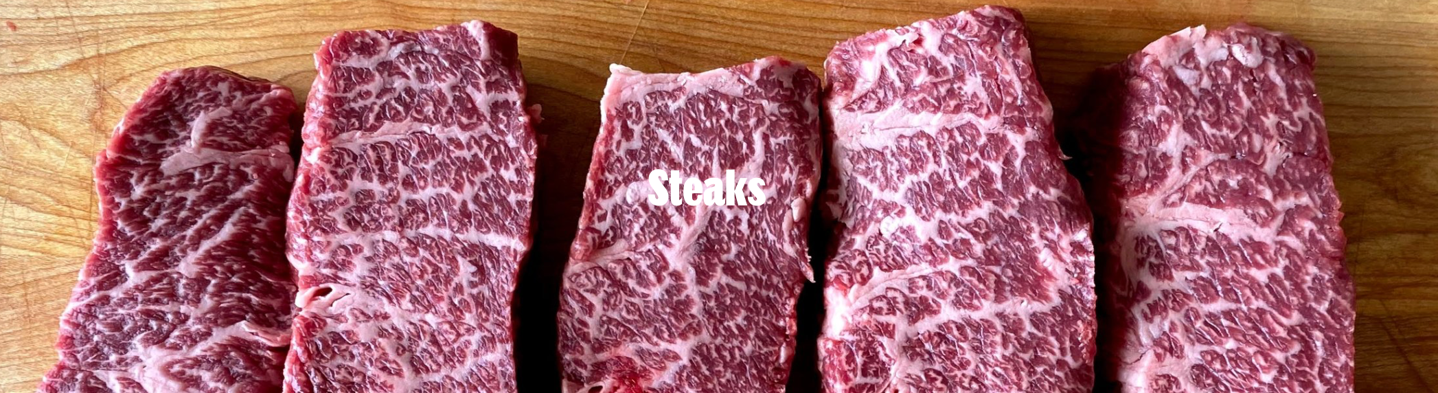 Steaks