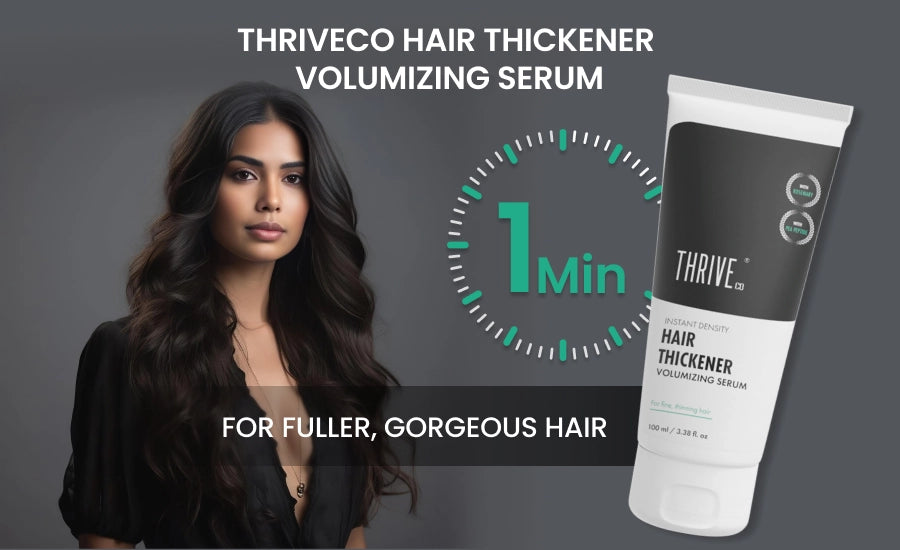 thriveco hair thickener volumizing serum is an instant hair volume booster