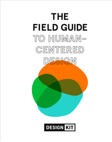 IDEO Design Kit Human Centered Design Field Guide
