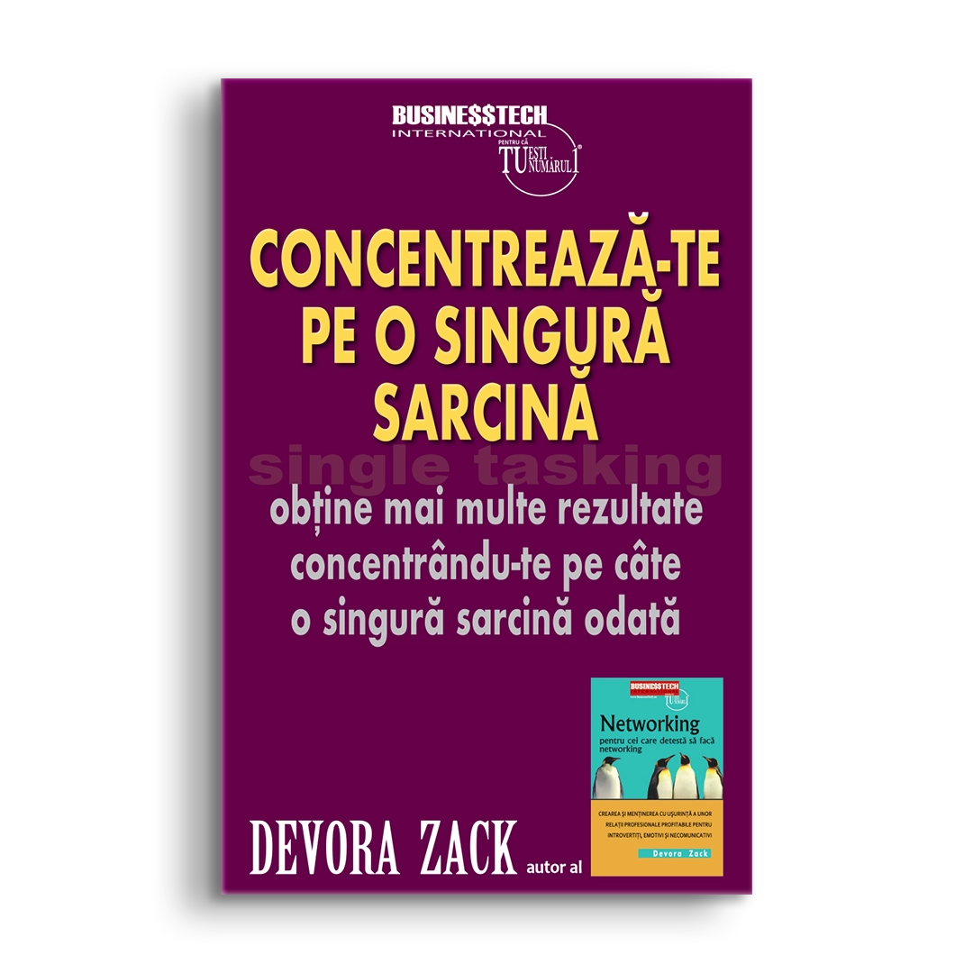 Concentreaza-te pe o singura sarcina, de Devora Zack