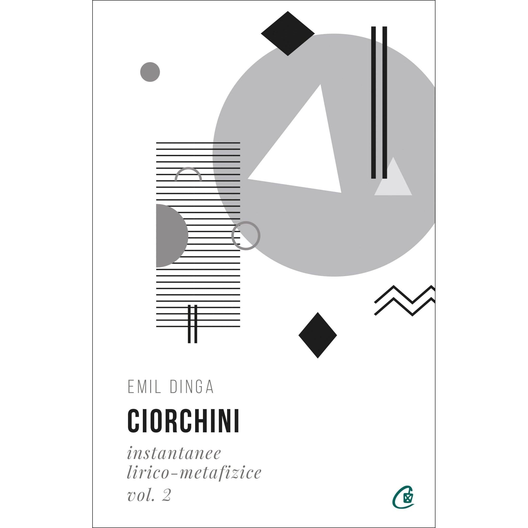 Ciorchini Vol. II. Instantanee lirico-metafizice, de Emil Dinga