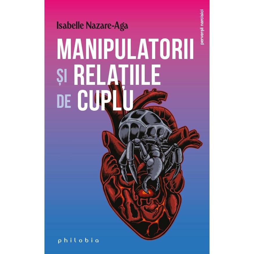 Manipulatorii si relatiile de cuplu, de Isabelle Nazare-Aga