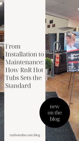 How RnR Hot Tubs Sets the Standard