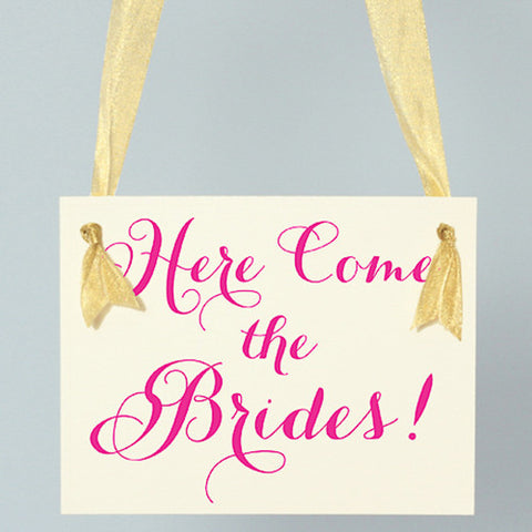 Here Come the Brides Sign for Lesbian Gay Wedding LGBTQ+