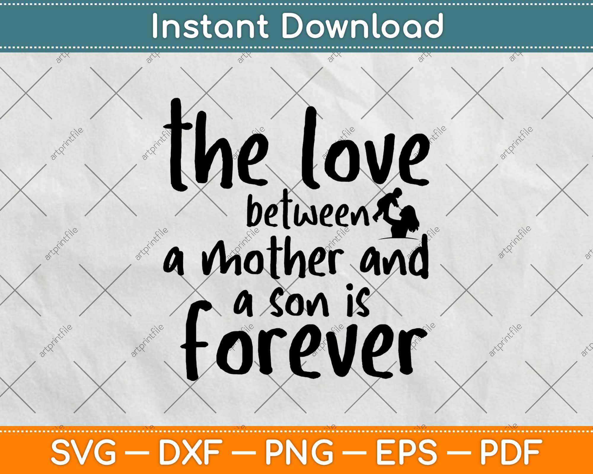 Download The Love Between A Mother And A Son Is Forever Svg Png Dxf Files Artprintfile
