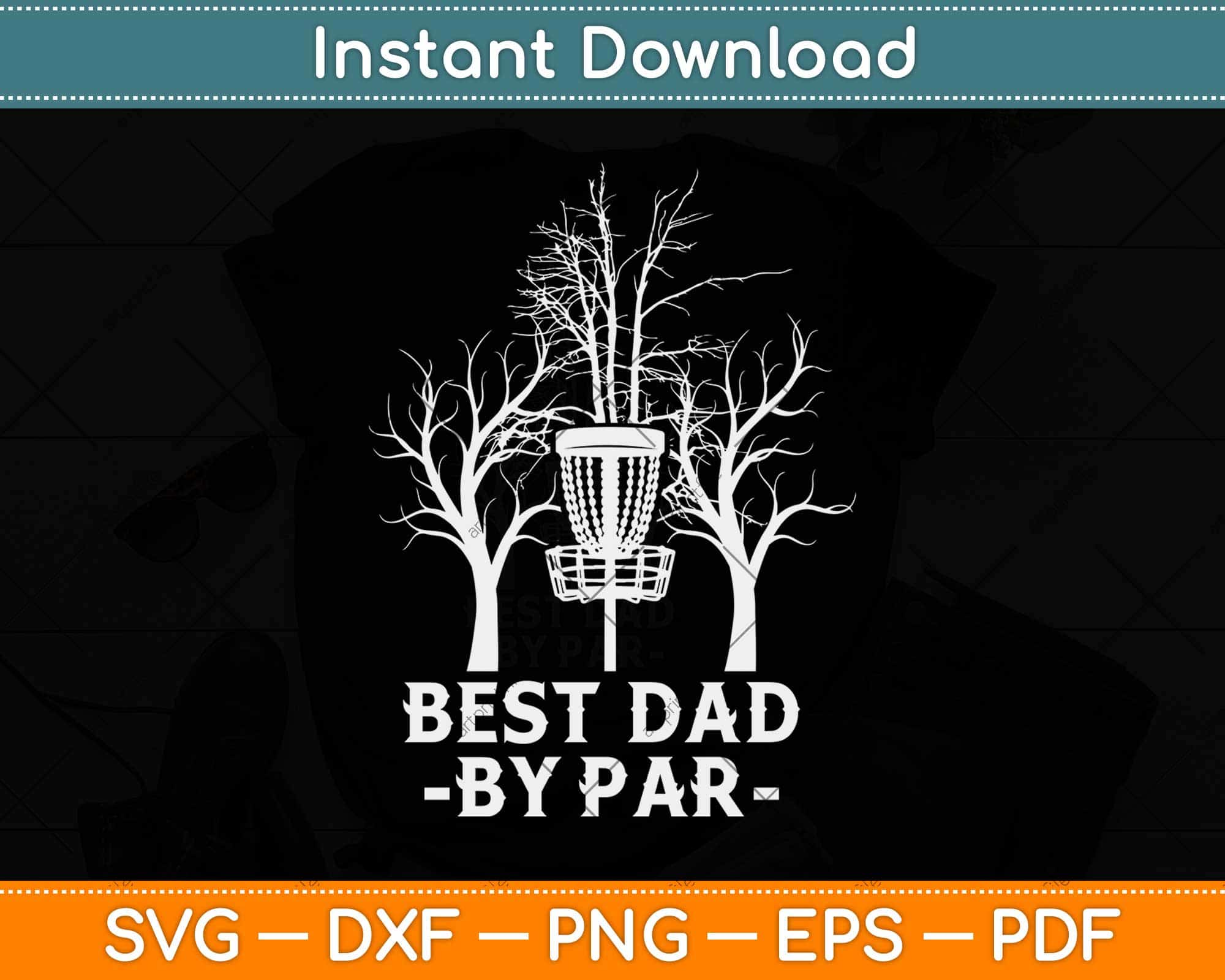 Download Best Dad By Par Gift Frisbee Disc Golf Svg Png Dxf Cutting Files Artprintfile