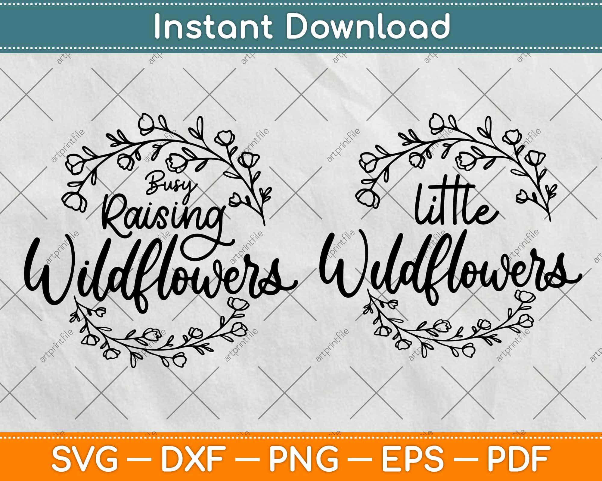 Busy Raising Wildflowers Little Wildflowers Mothers Day Svg Cut File Artprintfile