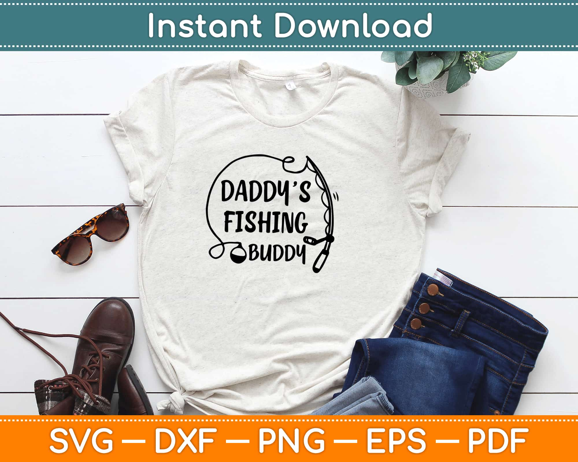 Daddy S Fishing Buddy Svg Png Design Cricut Printable Cutting Files Artprintfile