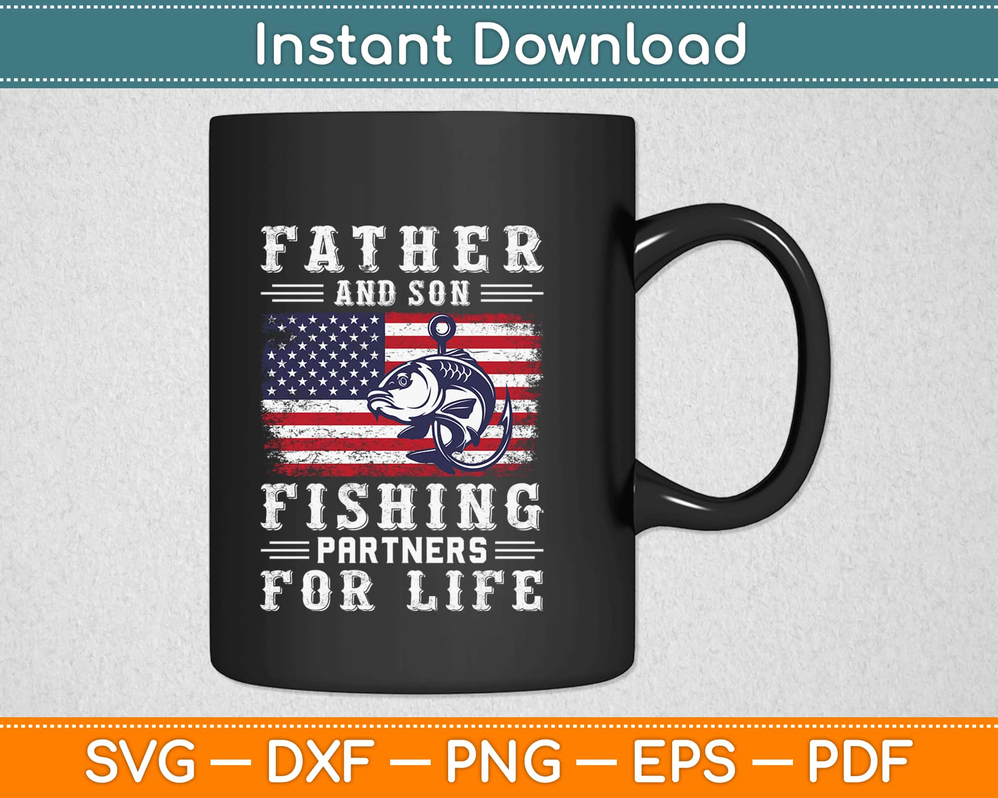 Download Father And Son Fishing Partners For Life American Flag Svg Craft Cut File Artprintfile