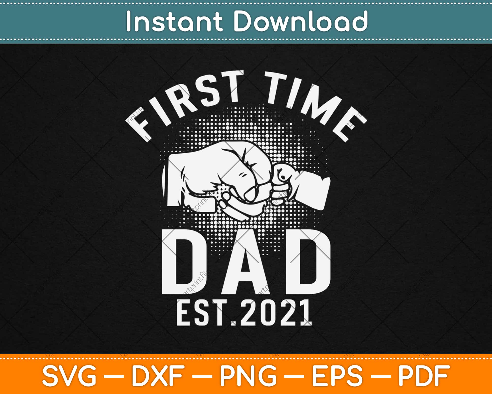 Download First Time Dad Est 2021 Father S Day Gift For Dad Svg Png Dxf Digital Cutting File Artprintfile