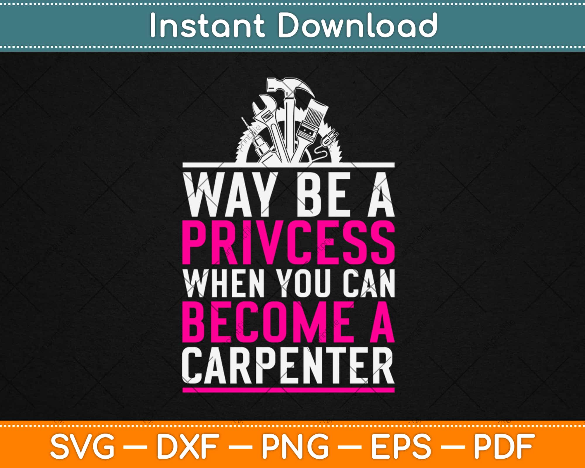 Funny Female Carpenter Why Be A Princess Carpentry Svg Png Design Craft Cut File Artprintfile