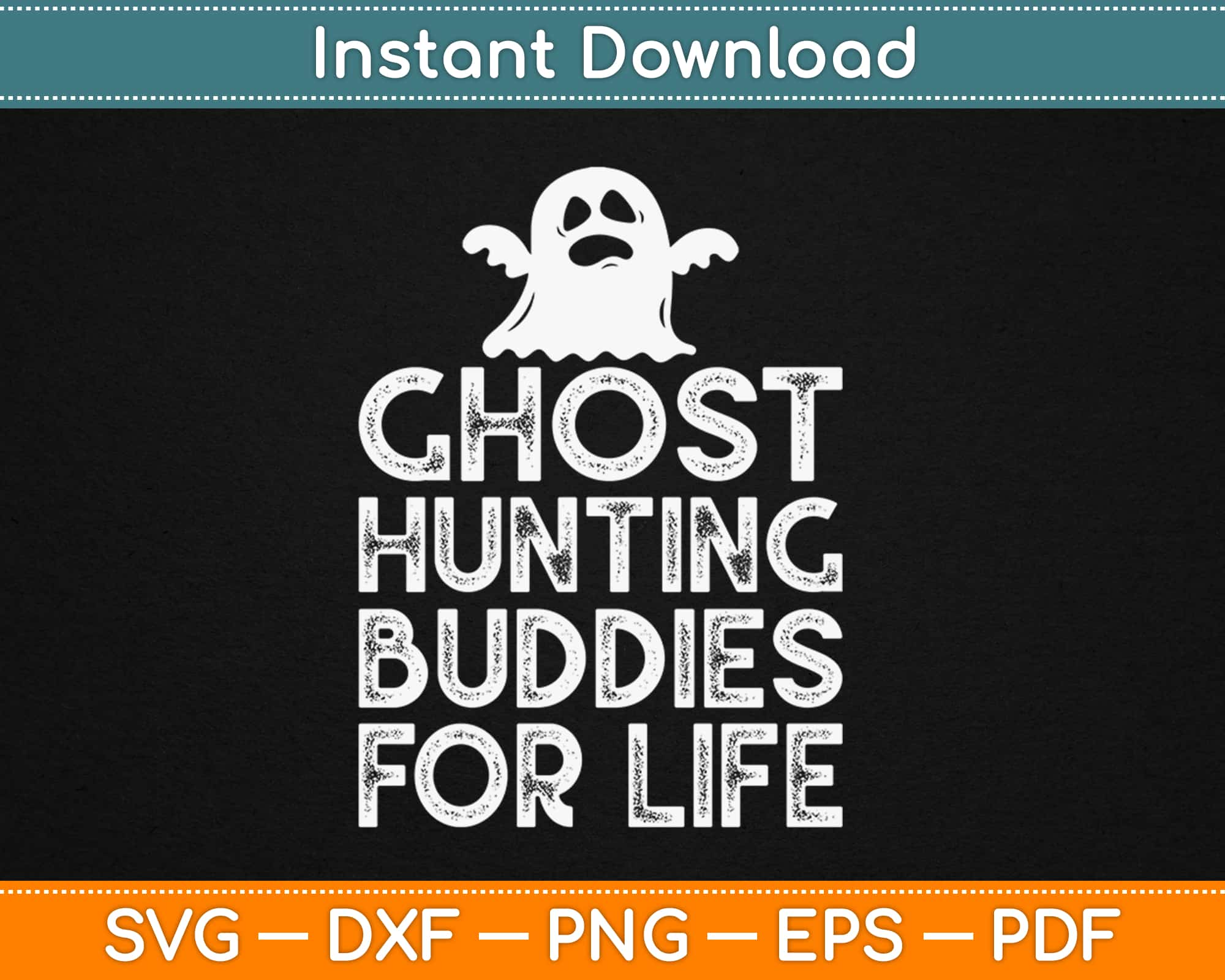 Download Ghost Hunting Buddies For Life Svg Digital Files Artprintfile