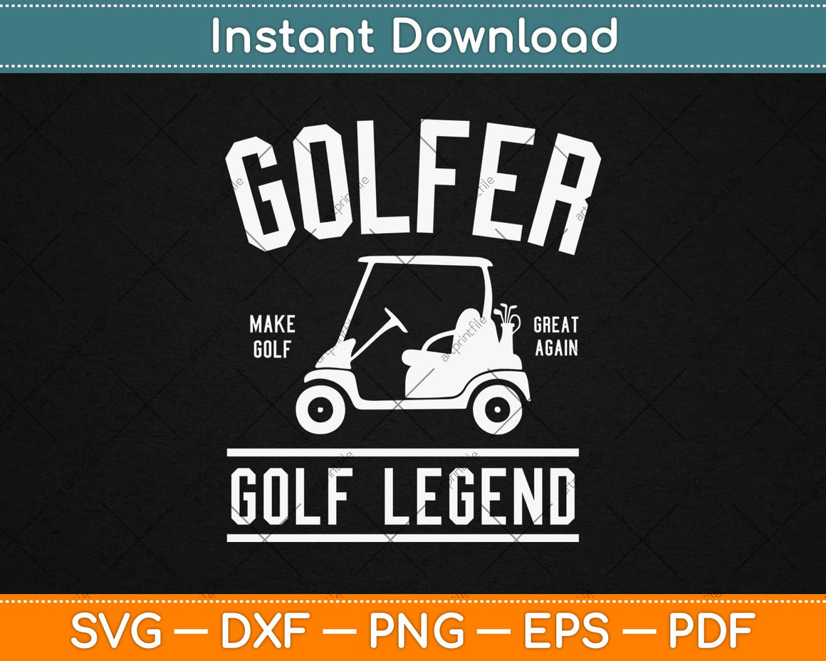 Download Golfer Make Golf Great Again Golf Legend Funny Father's ...