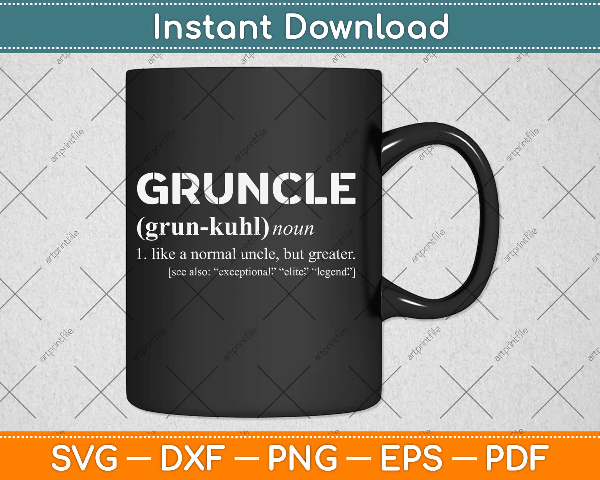 Download Gruncle Definition Best Uncle Ever Svg Png Dxf Digital Cutting File Instant Download Artprintfile