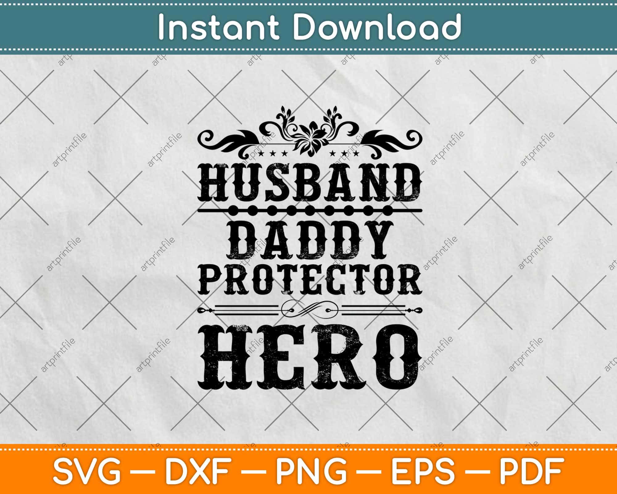 Download Husband Daddy Protector Hero Fathers Day Svg Png Dxf Files Artprintfile