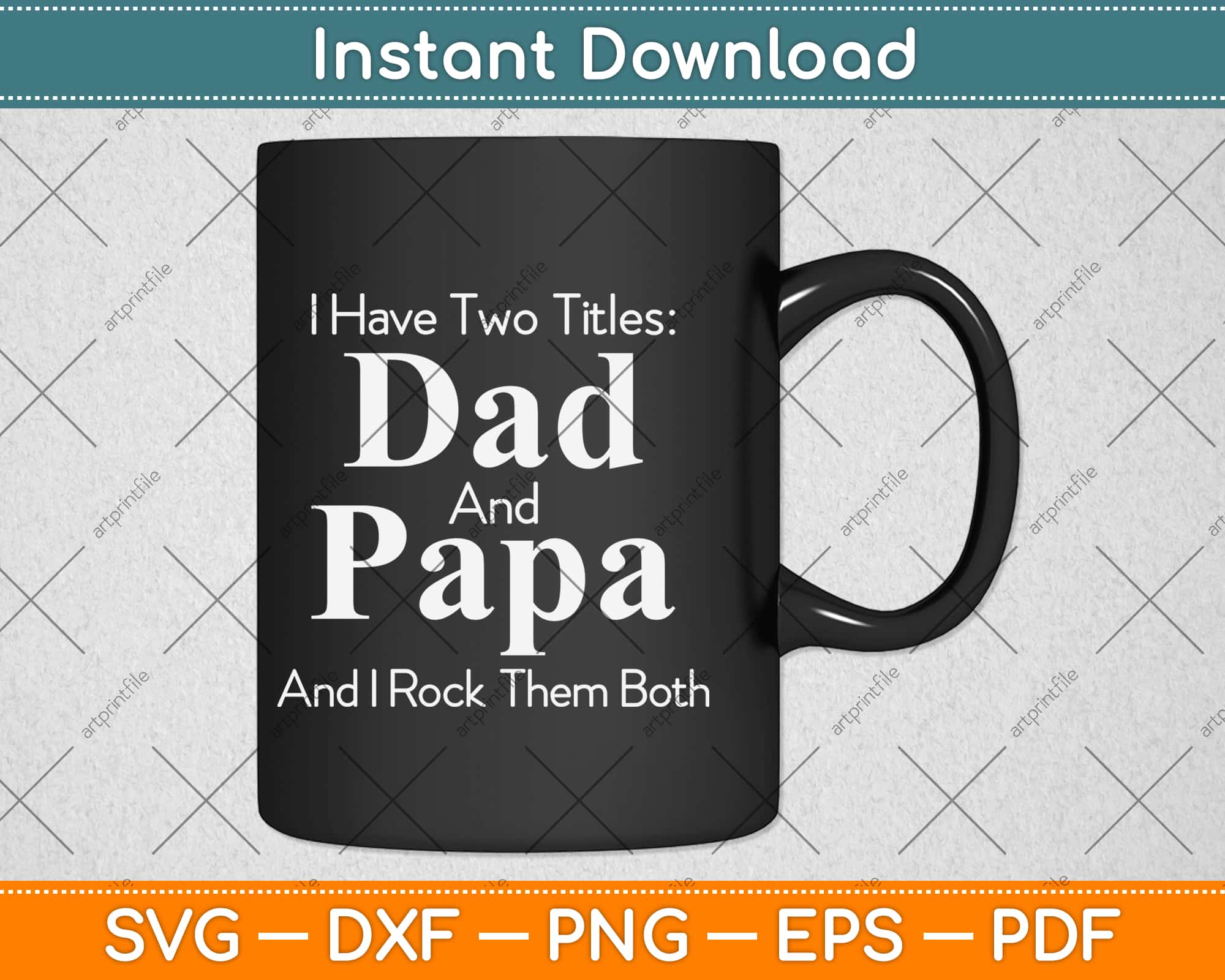 Download I Have Two Titles Dad And Papa Pop Threads Fathers Day Funny Svg Png Dxf Cut File Artprintfile