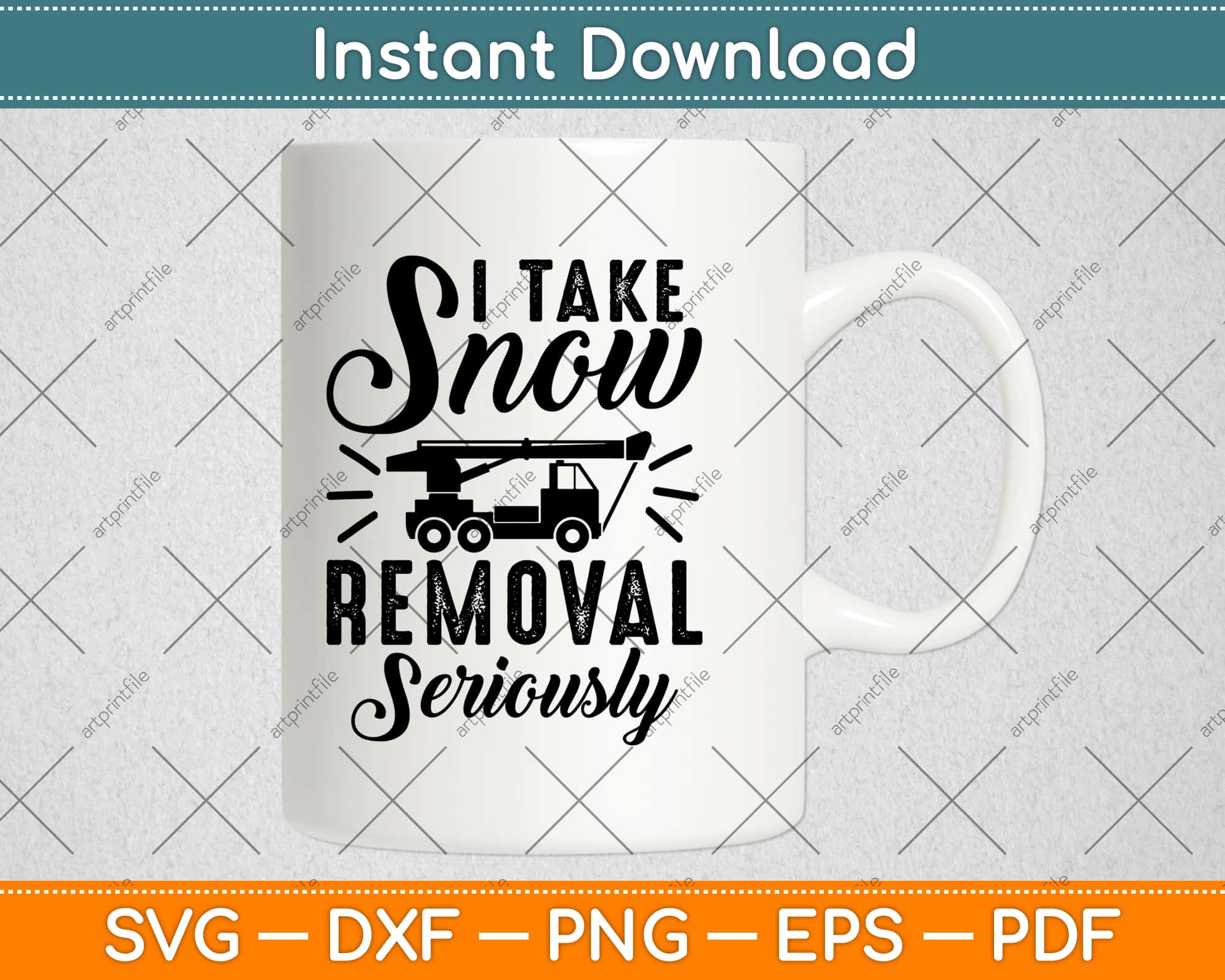 Download I Take Snow Removal Seriously Funny Snow Plow Driver Svg Png Dxf Digital Cutting File Artprintfile