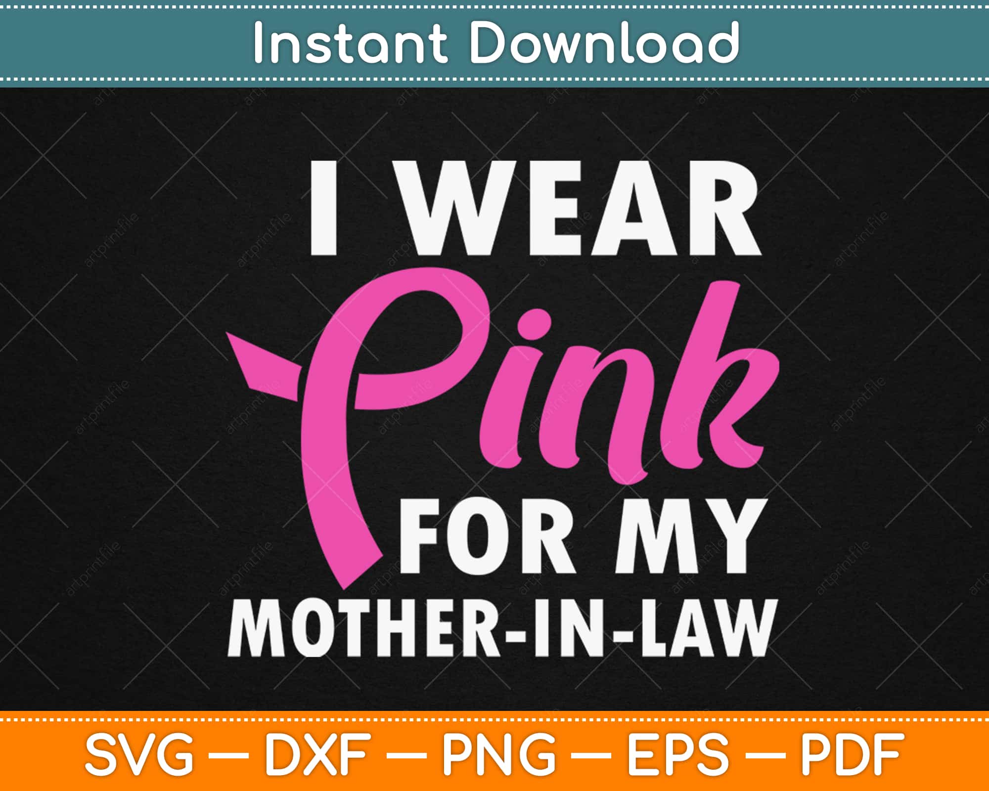 Download I Wear Pink For My Mother In Law Breast Cancer Awareness Svg Png Design Cut File Artprintfile