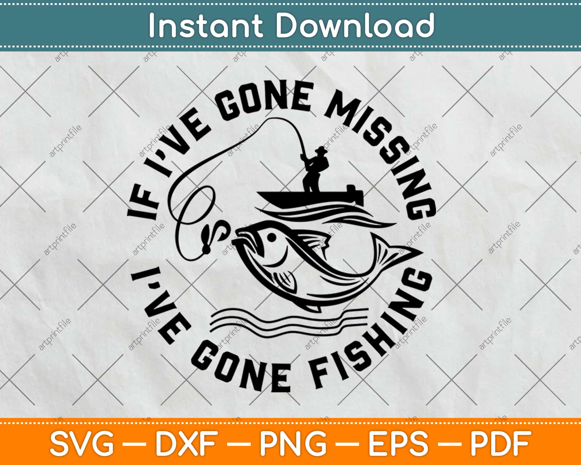 Download If I Ve Gone Missing I Ve Gone Fishing Svg Png Dxf Craft Cut File Instant Download Artprintfile