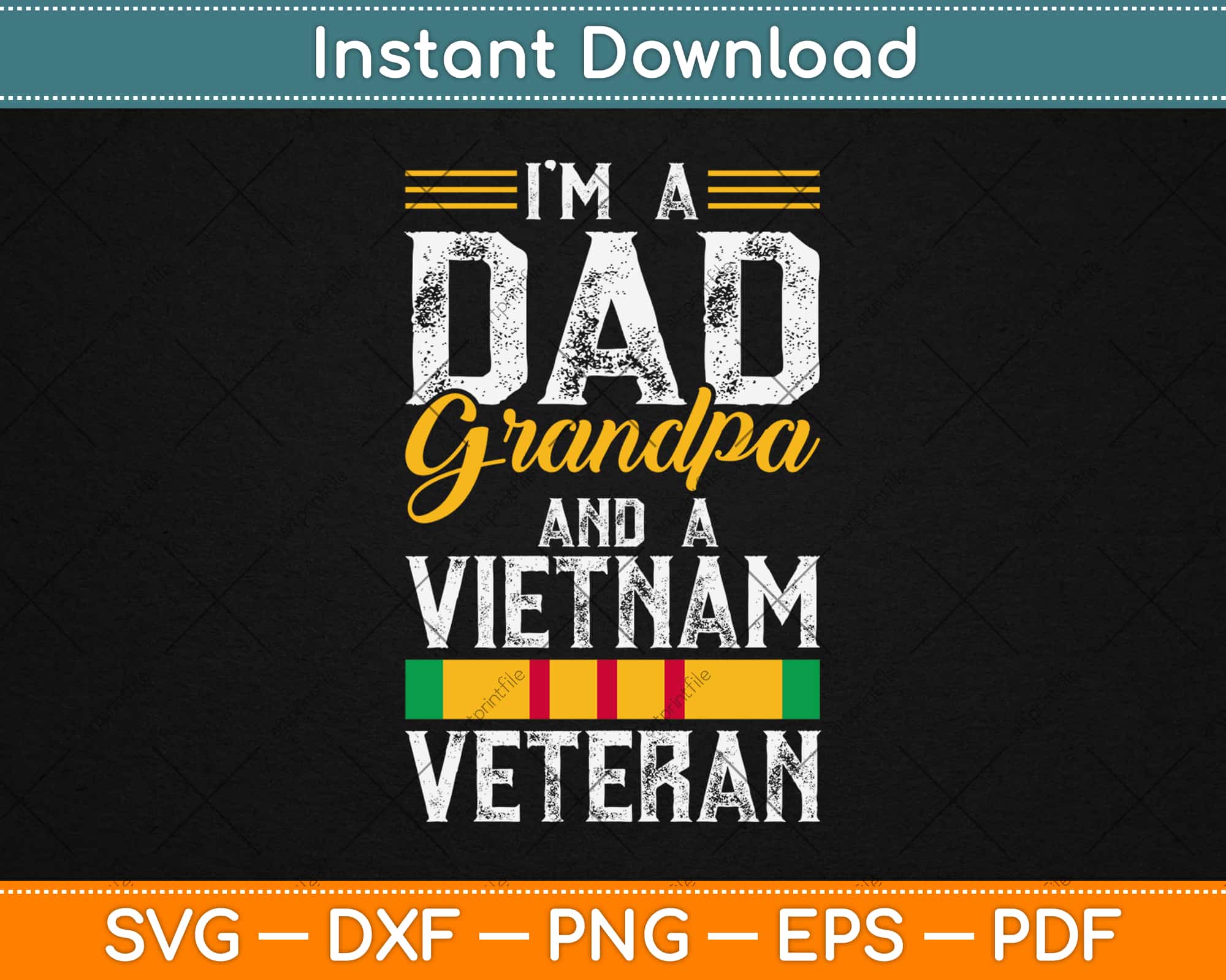 I M A Dad Grandpa And Vietnam Veteran Father S Day Svg Png Dxf Digital Cutting File Artprintfile