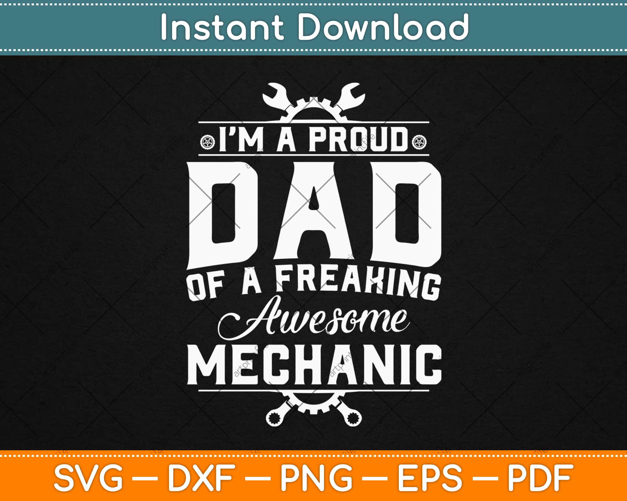 Download I M A Proud Dad Of A Freaking Awesome Mechanic Svg Png Dxf Digital Cutting File Artprintfile