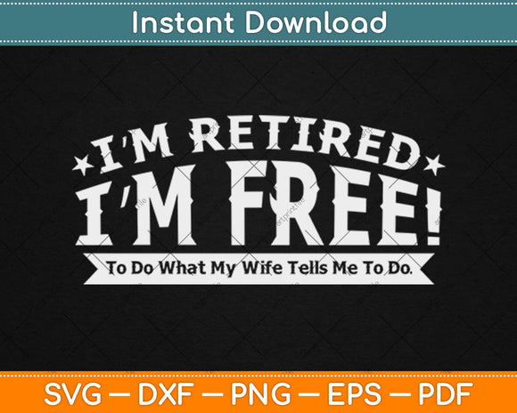 Free Free 248 Funny Retirement Svg Free SVG PNG EPS DXF File