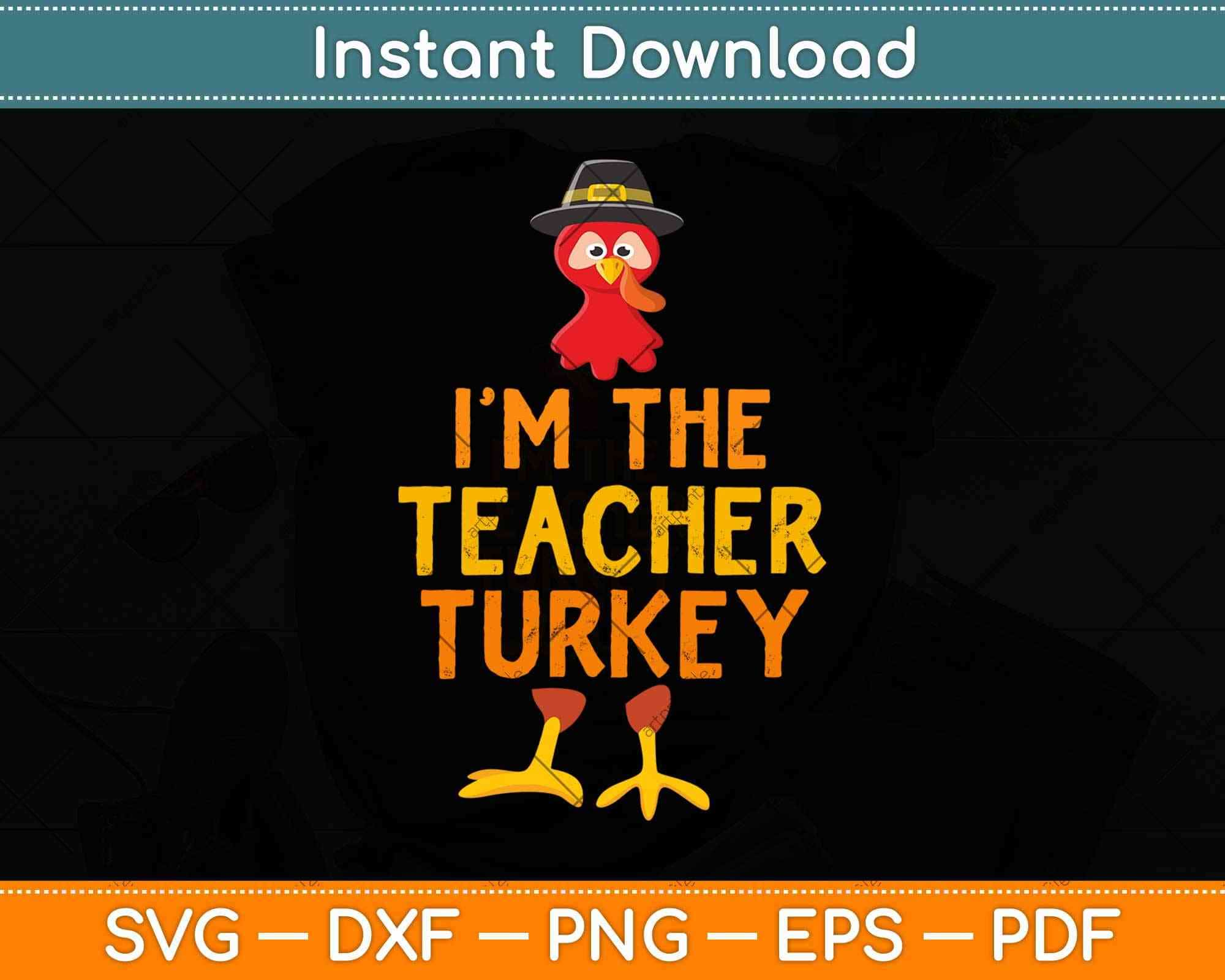 Download I M The Teacher Turkey Matching Thanksgiving Family Svg Png Dxf File Artprintfile