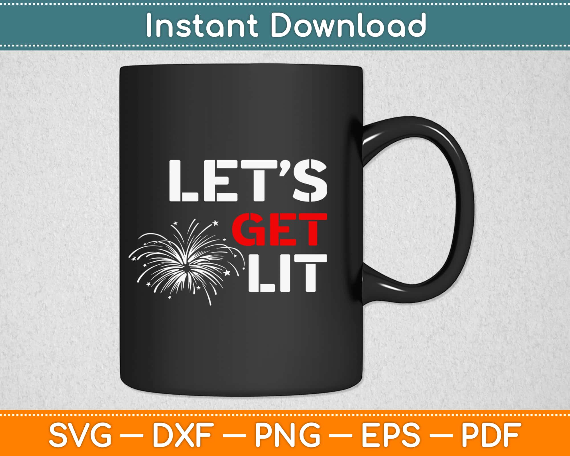 Download Let S Get Lit With Fireworks Stars 4th Of July Svg Design Cut File Artprintfile