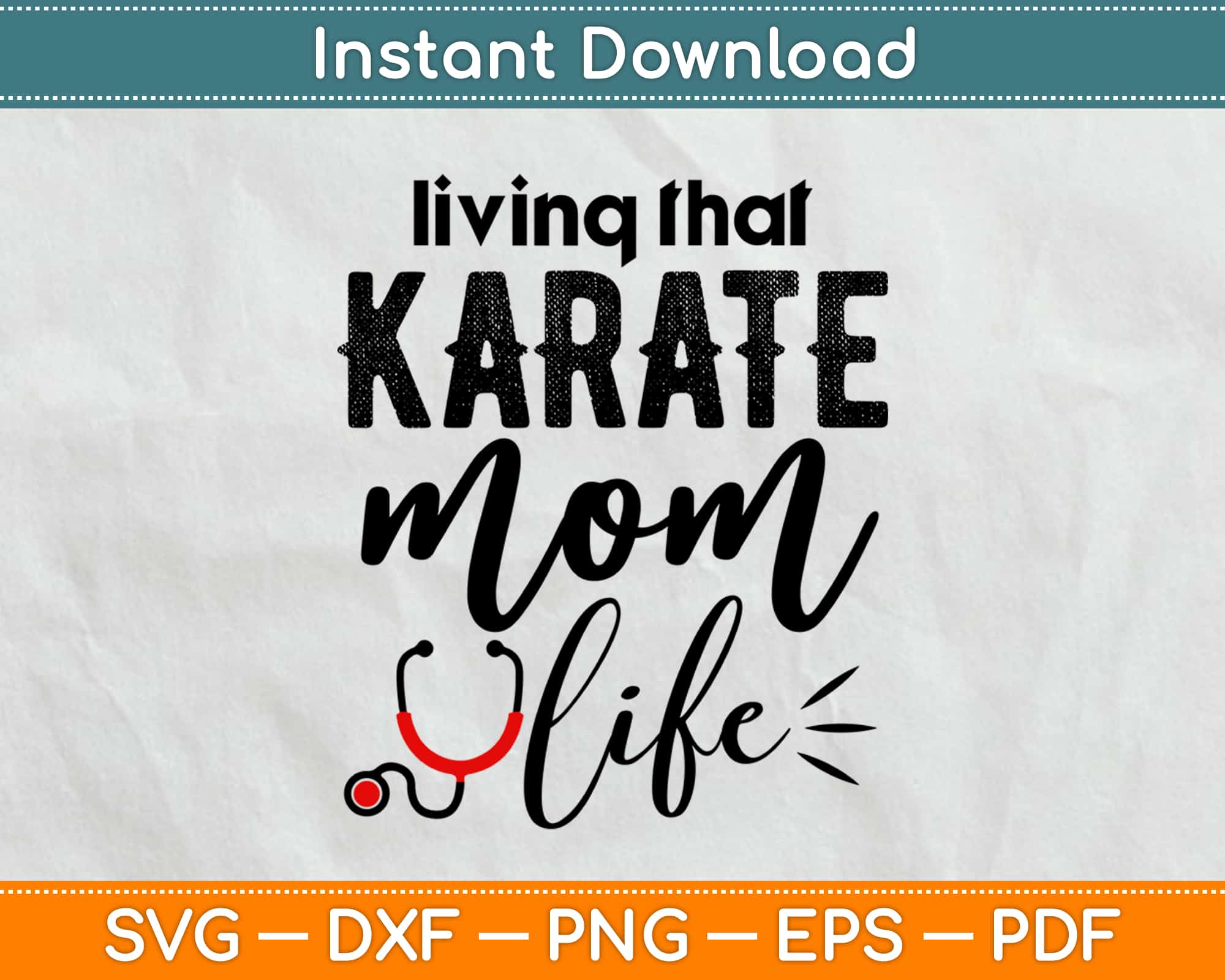 Download Living That Karate Mom Life Nurse Svg Design Cricut Printable Cutting Artprintfile