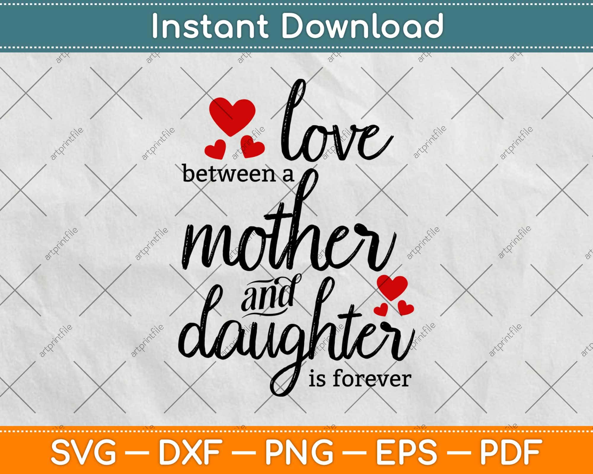 Love Between A Mother And Daughter Is Forever Svg Png Dxf Files Artprintfile 