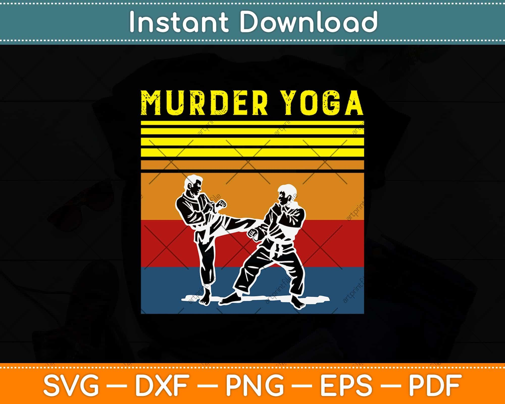 Download Murder Yoga Funny Karate Fathers Day Svg Png Cutting File Artprintfile