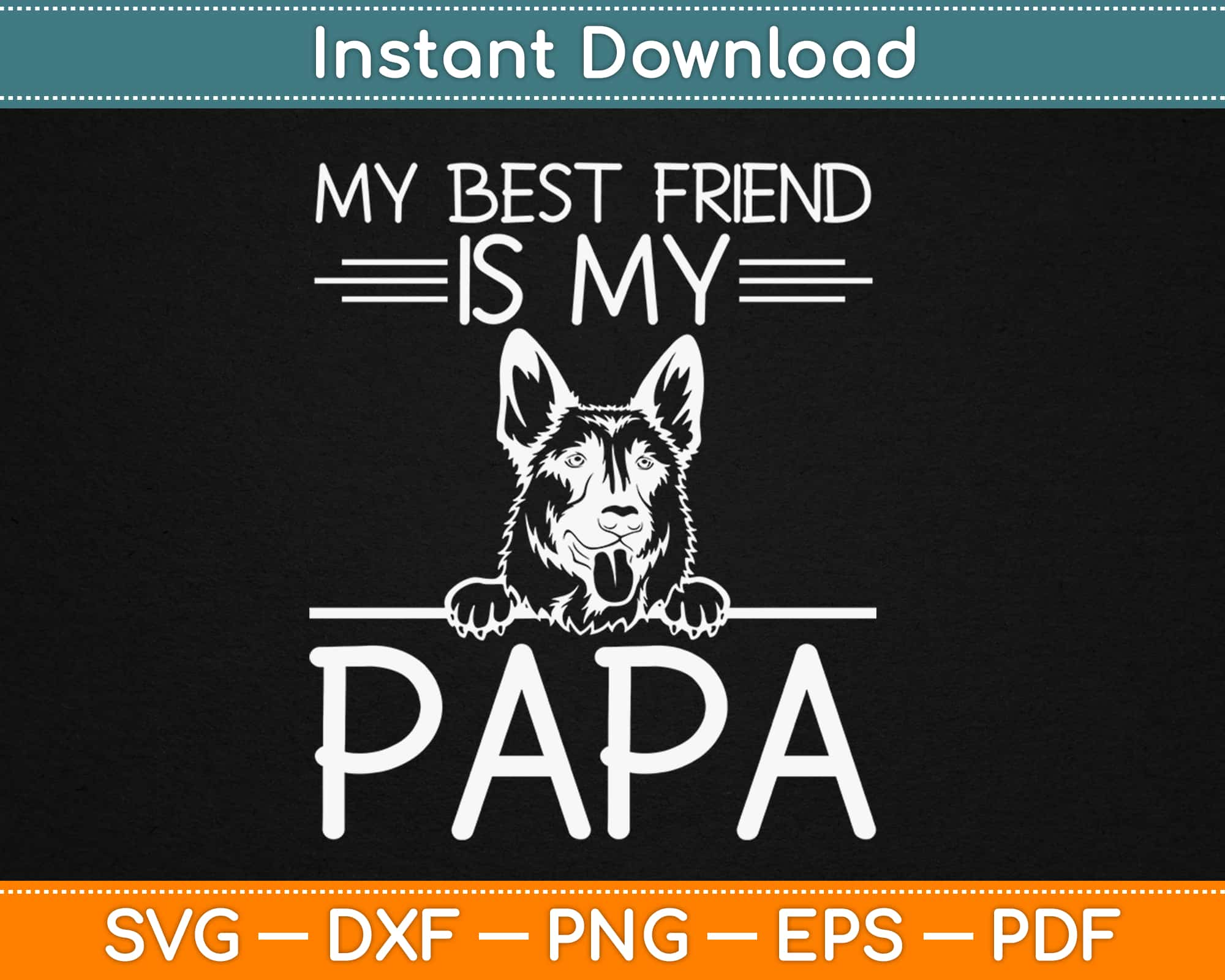 Download My Best Friend Is My Papa Fathers Day Svg Digital Files Artprintfile