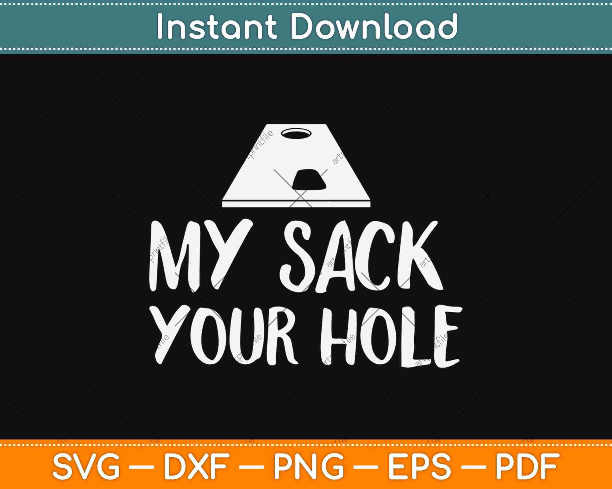 Download My Sack Your Hole Funny Cornhole 4th Of July Svg Png Dxf Cutting File Artprintfile