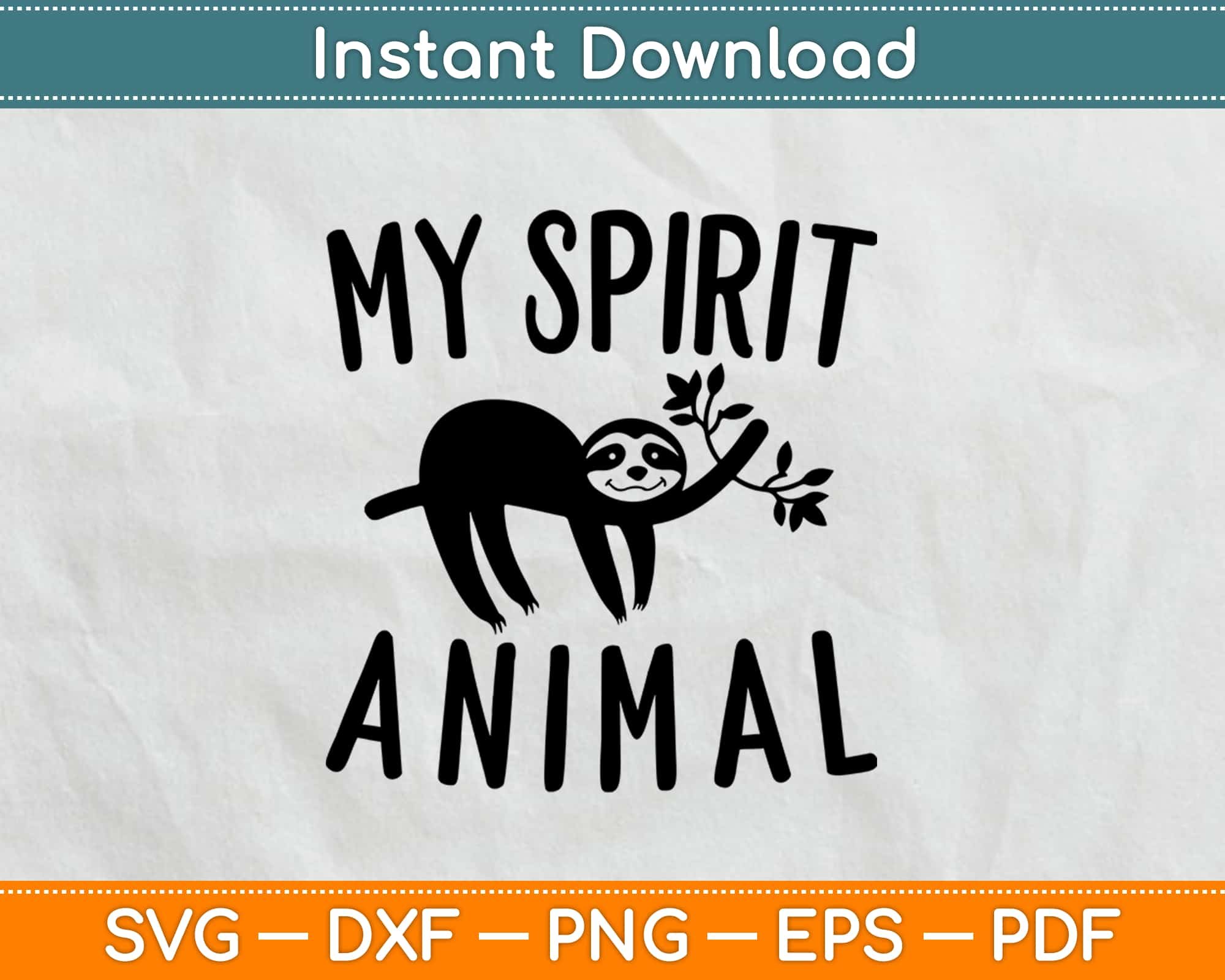 Download My Spirit Animal Sloth Svg Dxf Png Eps Cut File For Silhouette Machine Artprintfile