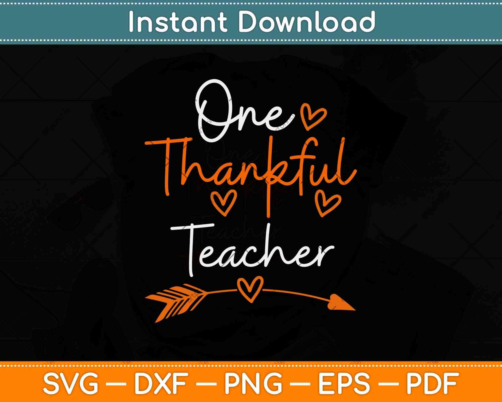 Download One Thankful Teacher Thanksgiving Family Svg Png Dxf Cutting File Artprintfile