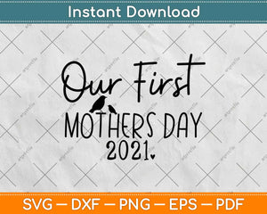 Download Our First Mothers Day 2021 Mama And Baby Svg Png Dxf Cutting Files Artprintfile