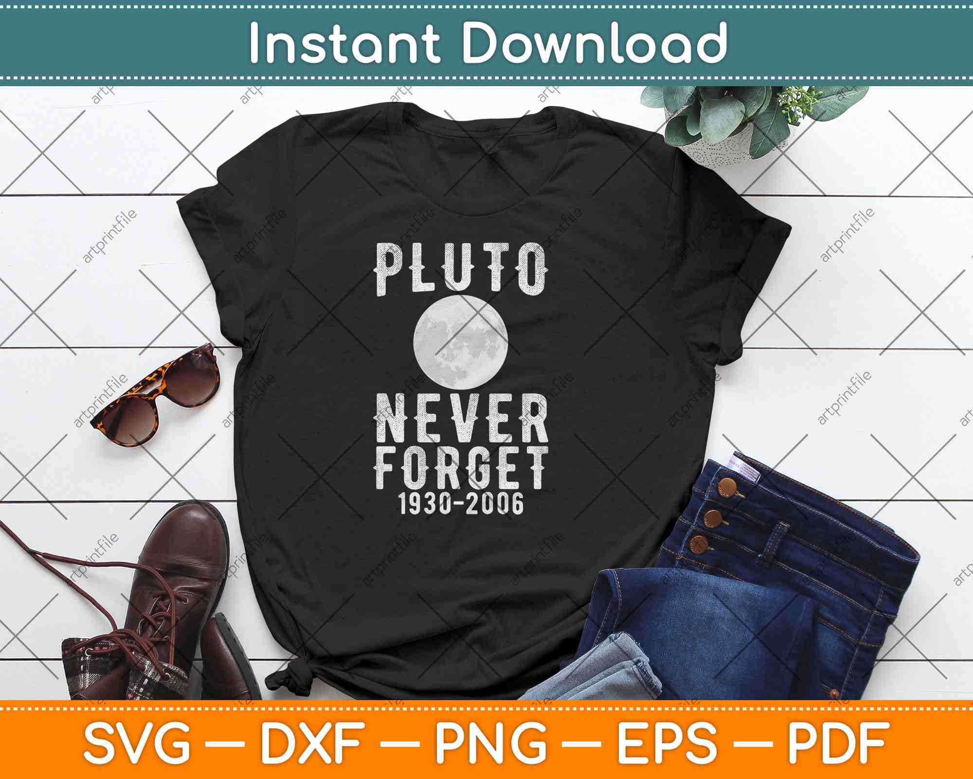 Download Pluto Never Forget Funny Science Geek Space Svg Png Dxf Cutting File Artprintfile