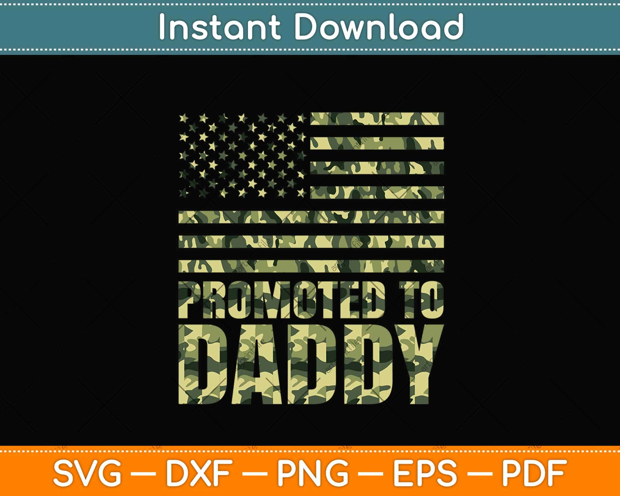 Download Promoted To Daddy American Camo Flag Fathers Day Svg Cutting File Artprintfile