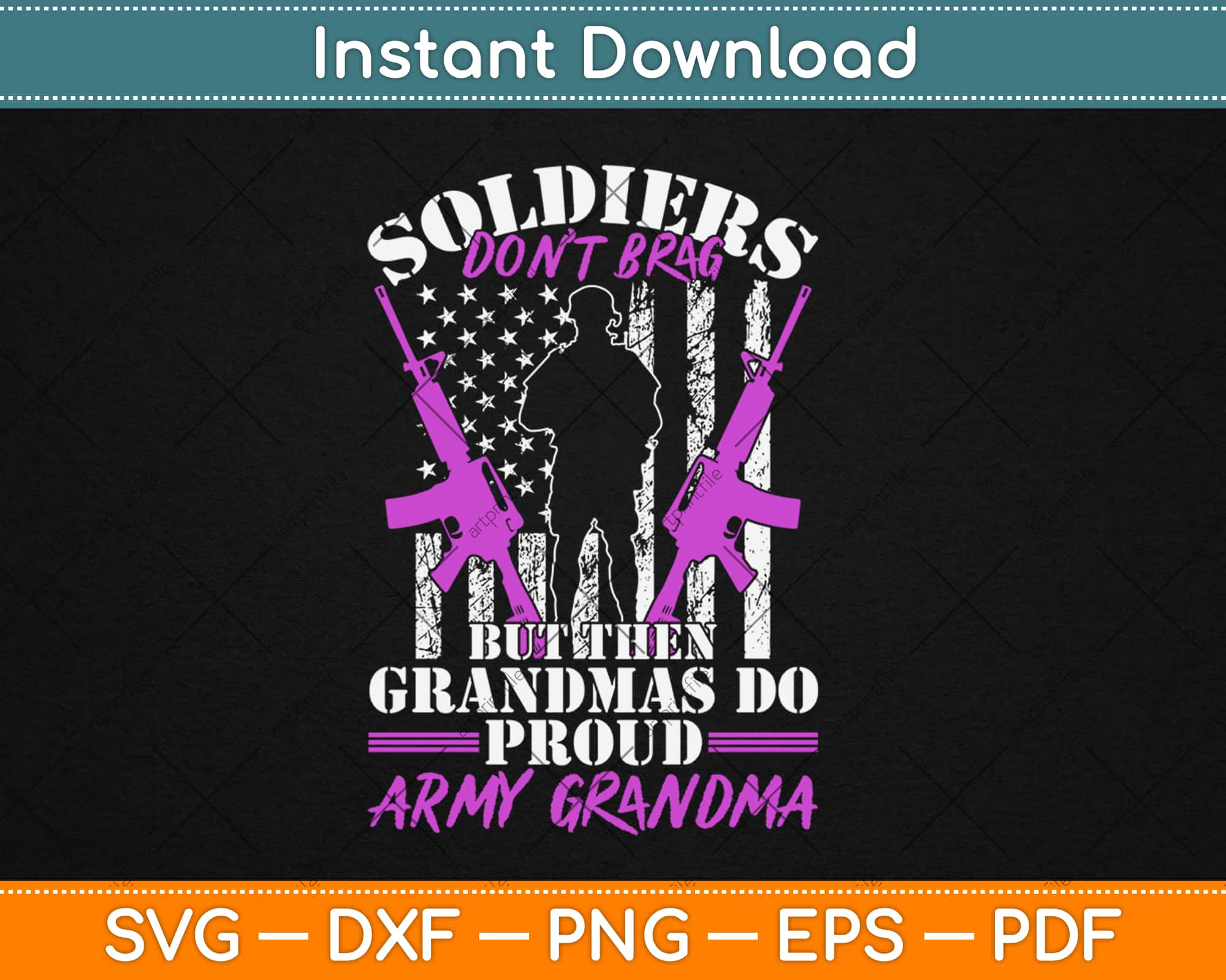 Download Proud Army Grandma Soldiers Don T Brag Grandmother Svg Design Craft Cut File Artprintfile