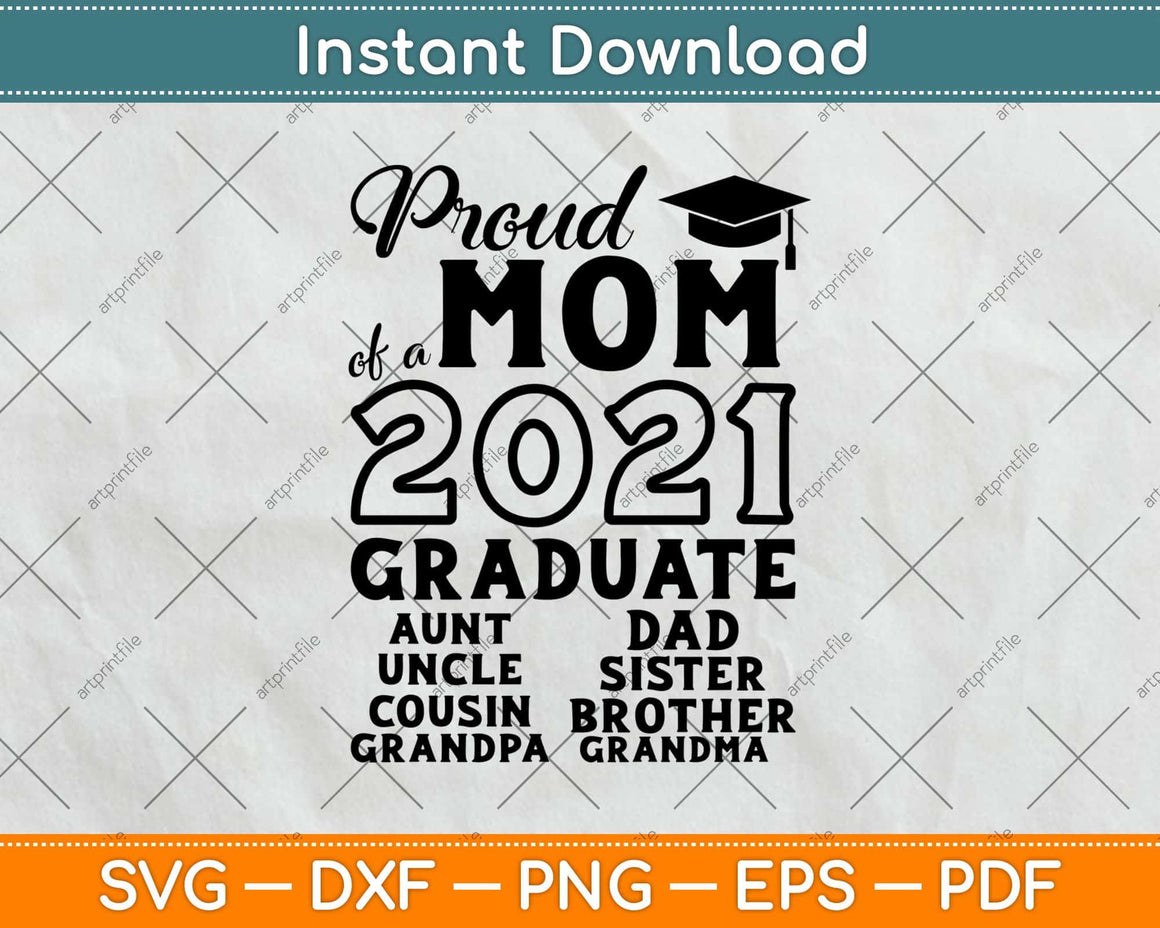Download Proud Mom Of A 2021 Graduate Svg Png Dxf Cutting Files ...