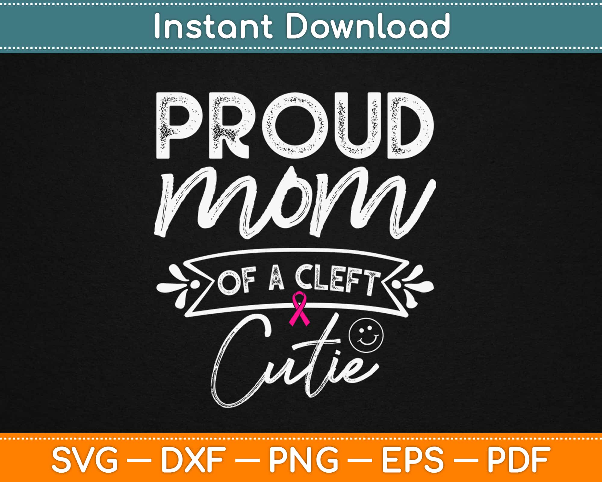 Download Proud Mom Of A Cleft Cutie Awareness Mothers Day Svg Cutting Files Artprintfile